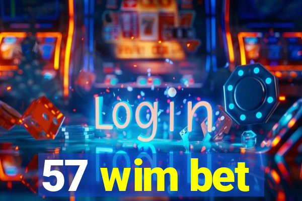 57 wim bet